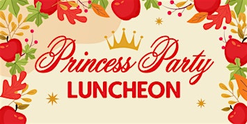 Princess Party Luncheon October 11, 2026 11:00 am | Frankenmuth Bavarian Inn Restaurant