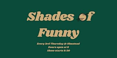 Shades of Funny (Seattle) | Olmstead