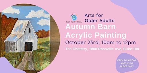 Arts for Older Adults: Autumn Barn Acrylic Painting - IN-PERSON CLASS | The Chattery
