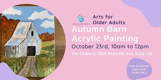 Arts for Older Adults: Autumn Barn Acrylic Painting - IN-PERSON CLASS | The Chattery