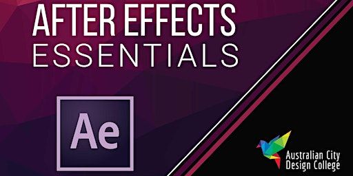 Adobe After Effects Essentials - Melbourne Campus | Australian City Design College