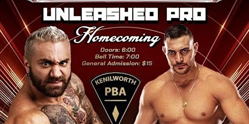 Unleashed Pro Wrestling: Homecoming | 33 S 21st St