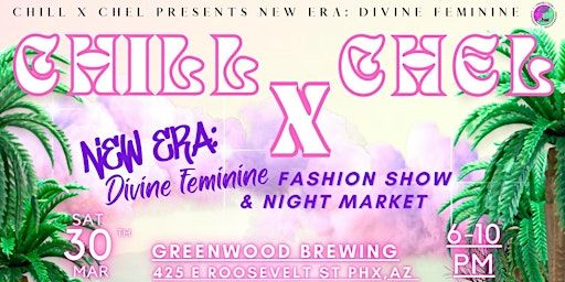 Chill X Chel Presents: The New Era-Divine Feminine | Greenwood Brewing