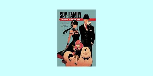 [EPub] Download Spy x Family: Family Portrait (Spy x Family Novels) by Aya | Delhi