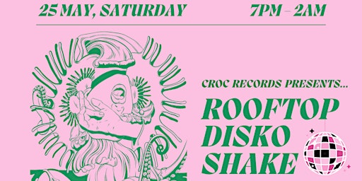 Croc Records presents: Rooftop Disko Shake | The Reserve