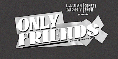 ONLY FRIENDS COMEDY SHOW | 116a Tg Pagar Rd