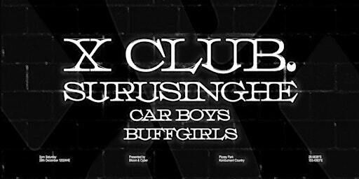 X CLUB. with Surusinghe // (Bloom + Cyber) | Pizzey Park