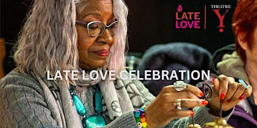 LATE LOVE Homecoming Celebration | Theatre Y