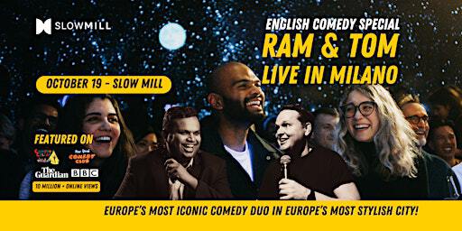 Ram & Tom - Standup Comedy Special in English - Milano | Slow Mill