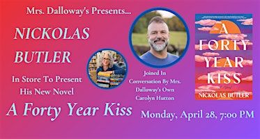 Nickolas Butler's A FORTY YEAR KISS In Store Author Event and Book Signing | Mrs Dalloway's