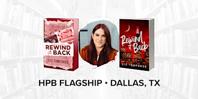 Bestselling Author Liz Tomforde in conversation with Laura Pavlov | Half Price Books