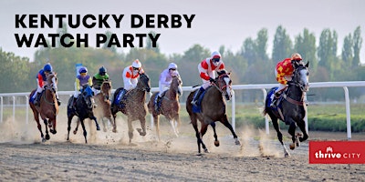Kentucky Derby Watch Party | Thrive City