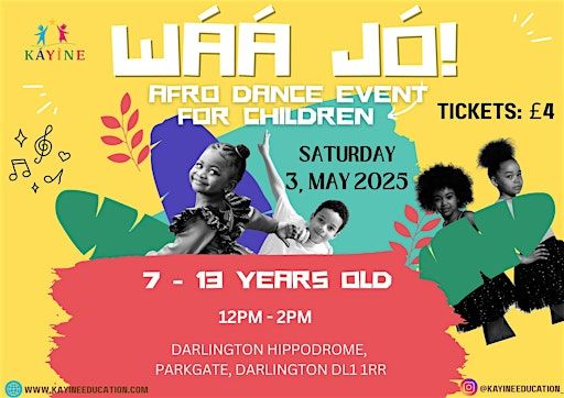 WÁÁ JÓ! AFRO DANCE EVENT FOR CHILDREN | Darlington Hippodrome