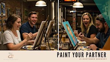 Paint Your Partner Challenge 22 Northman Brewery (tickets per couple) | 22 Northmen Brewing Company