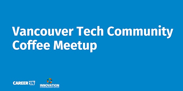 Vancouver Tech Community Coffee Meetup | Deville Coffee-The Post