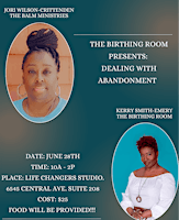 The Birthing Presents: Dealing with ABANDONMENT | 6545 Central Ave suite 208