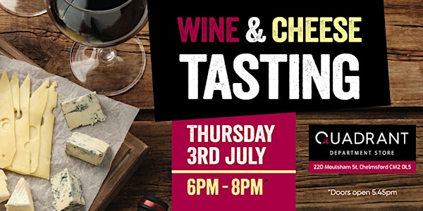 Wine & Cheese Tasting Evening | Quadrant Department Store