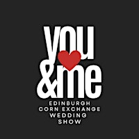 You & Me Edinburgh Corn Exchange Wedding Show | O2 Academy Edinburgh
