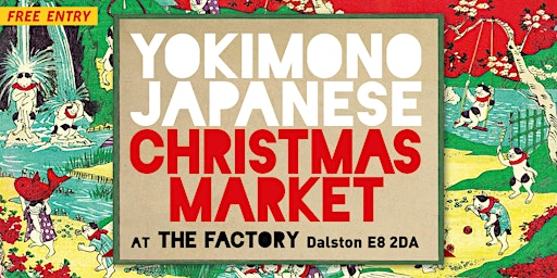 YOKIMONO JAPANESE CHRISTMAS MARKET 6th,7th Dec. 2025 (Free Entry) | THE FACTORY