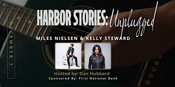 Harbor Stories: Unplugged featuring Miles Nielsen & Kelly Steward | 411 Great Loop E Dr