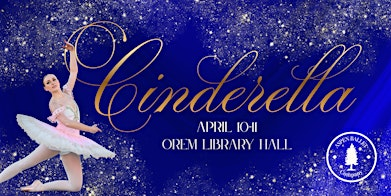 Aspen Ballet Company: Cinderella · April 10, 7:00 PM | Orem Library Hall