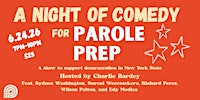 A Night of Comedy for Parole Prep | littlefield