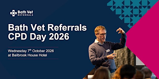 Bath Vet Referrals CPD Day 2026 | Bailbrook House Hotel
