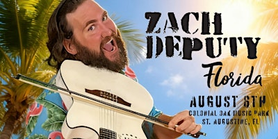 ZACH DEPUTY - ST AUGUSTINE | Colonial Oak Music Park