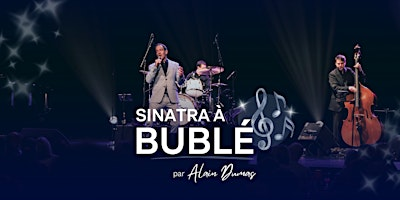 St-Hyacinthe : Vendredi 18 septembre 2026 - 19h30 : Sinatra à Bublé | Salle Théâtre la scène