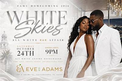 WHITE SKIES:  An All White R&B Experience - FAMU HOMECOMING EDITION | Eve on Adams