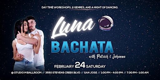 San Jose's Luna Bachata (Special Workshops with Patrick y Johanna) | Studio M Ballroom Club