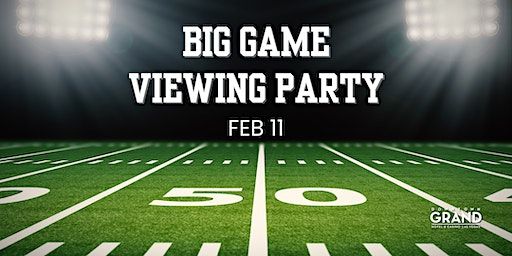 Big Game Viewing Party | Downtown Grand Hotel & Casino