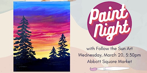 Paint Night at Abbott Square Market! | Abbott Square