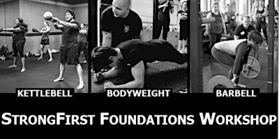 StrongFirst Foundations Workshop—Seattle, Washington, USA | KETTLEBILITY | A  StrongFirst Accredited Gym