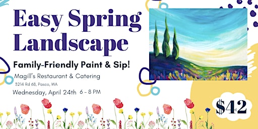 Easy Spring Landscape Family-Friendly Paint & Sip! | Magill's Restaurant and Catering