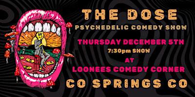 THE DOSE: A Psychedelic Comedy Experience | Loonees Comedy Corner