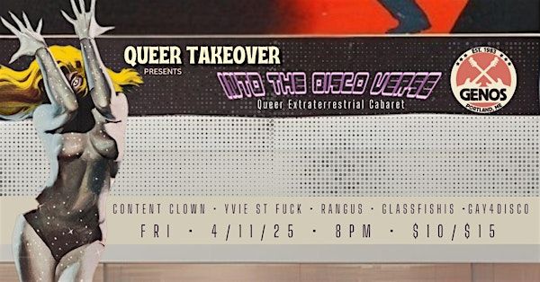 QUEER TAKEOVER PRESENTS: INTO THE DISCO VERSE | Geno's Rock Club