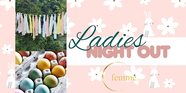 Ladies Night Out: Easter Decor with Natural Dyes | 28 King St E