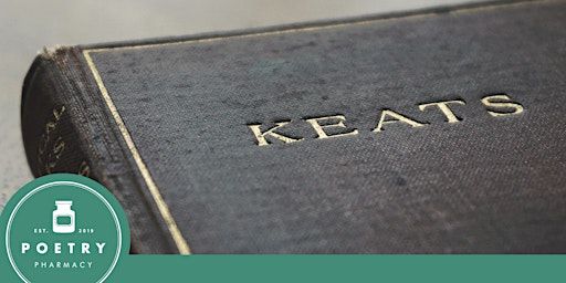 Keats: A Guided Exploration with Jan Westwood | Poetry Pharmacy