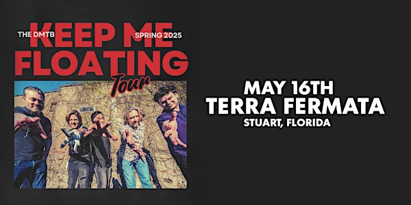 The Dave Matthews Tribute Band - Keep Me Floating Tour  - STUART | Terra Fermata