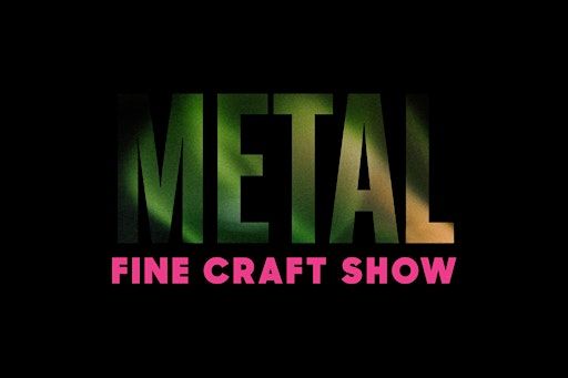 METAL fine craft show | Austin Street Brewery