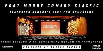 Port Moody Comedy Classic (Produced By Jokers Canada) | Inlet Theatre