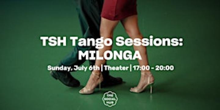 TSH Tango Sessions: MILONGA | The Social Hub Barcelona Poblenou