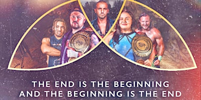 Wrestle island : The End is the Beginning and the beginning is the end | St Anne's Parish Centre