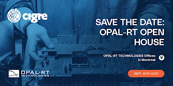 OPAL-RT Open House  and Happy Hour @ 2025 CIGRE International Symposium | OPAL-RT TECHNOLOGIES