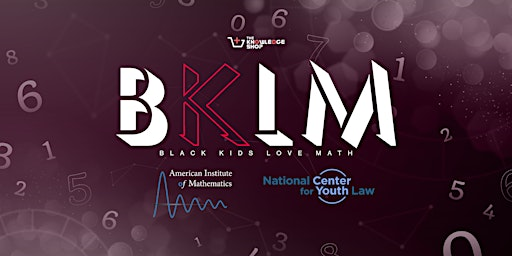 Black Kids Love Math 2025 | The California Endowment