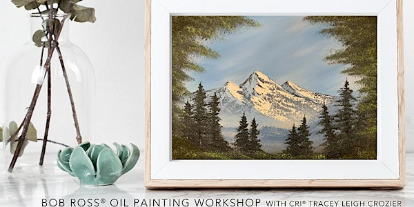 Bob Ross® Soothing Mountains Oil Painting with CRI® Tracey Leigh Crozier | Kensington Art Supply & Instruction