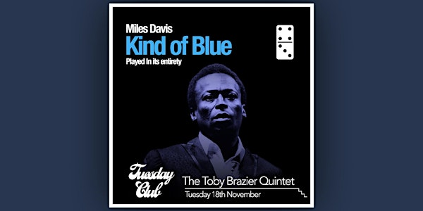 Miles Davis: Kind of Blue played in its entirety. | The Domino Club