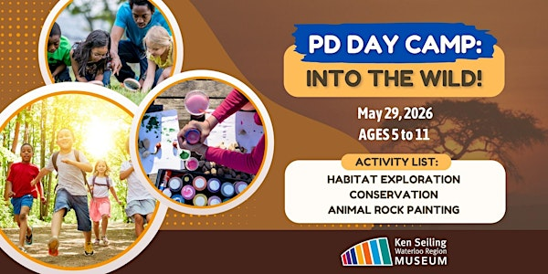 PD Day Camp: Into the Wild - Ken Seiling Waterloo Region Museum | Ken Seiling Waterloo Region Museum