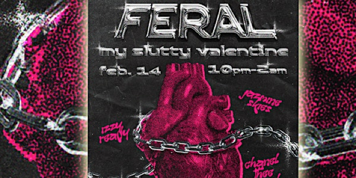 FERAL - My Slutty Valentine | Boston's LGBTQ Rager!! | Sunset Cantina
